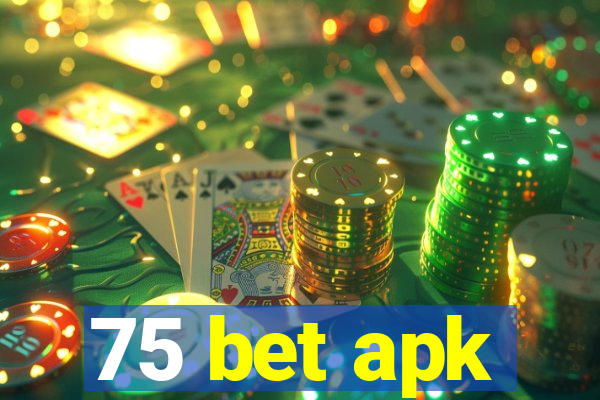 75 bet apk